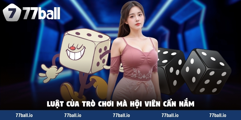 Luật của trò chơi mà hội viên cần nắm Luật của trò chơi mà hội viên cần nắm